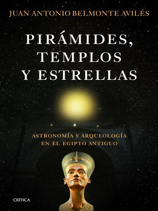 Title details for Pirámides, templos y estrellas by Juan Antonio Belmonte Avilés - Available